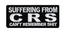 SUFFERING FROM CRS  EMBROIDERED 4 INCH BIKER PATCH 