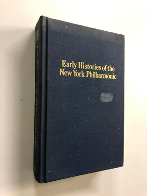 Early Histories Of The New York Philharmonic by Krehbiel - Pub: Da Capo 1979 HB