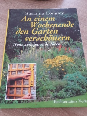 An einem Wochenende den Garten verschönern. Neue zeitspa... | Buch | Zustand gut