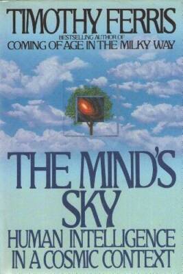 The Minds Sky - Hardcover By Ferris, Timothy - VERY GOOD