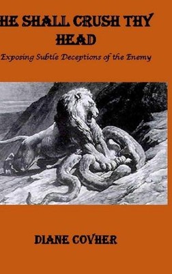 He Shall Crush Thy Head by Diane Covher (English) Hardcover Book
