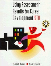 Using Assessment Results for Career Development Debra, Zunker, Ve