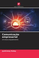 ComunicaçãO Empresarial Um Breve Enquadramento Jyotirmoy Koley Taschenbuch 2025