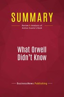 Businessnews Publishing | Summary: What Orwell Didn't Know | Taschenbuch (2017)