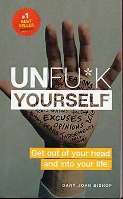 Unfu*k Yourself: Get out of Buch CreateSpace Independent Publishing Platform