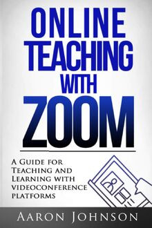 Online Teaching with Zoom: A Guide for Teaching and... | Buch | Zustand sehr gut