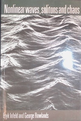 Nonlinear Waves, Solitons and Chaos Eryk, Infeld and Rowlands George: