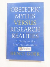 (SIGNED) Obstetric Myths Versus Research Realities: A Guide to the, PB