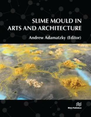 Slime Mould In Arts And Architecture