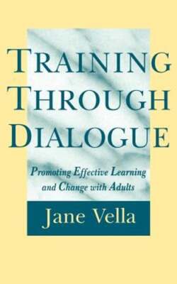 Training Through Dialogue: Promoting Effective Learning and Change with Adults