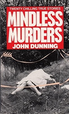 Mindless Murders, Dunning, John