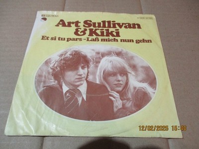 (26) 7'' Single Vinyl - Art Sullivan & Kiki - Et Si Tu Pars - Laß Mich Nun Gehn