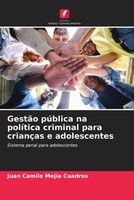 Juan Camilo MejíA Cuadros | GestãO PúBlica Na PolíTica Criminal Para CriançAs...