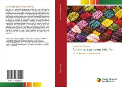 Autismos e psicoses infantis Uma perspectiva lacaniana Vanessa Gama Pozzato Buch