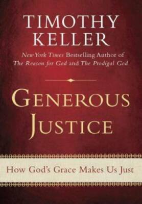 Generous Justice: How God's Grace Makes Us Just - Hardcover - GOOD