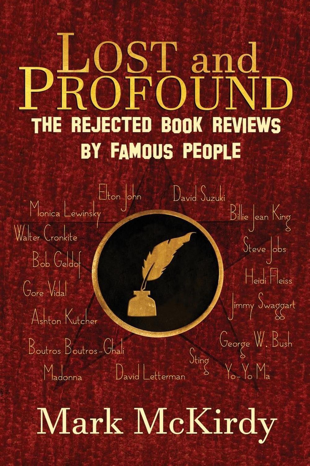 LOST and PROFOUND: The Rejected Book Reviews by Famous People by Mark McKirdy (E