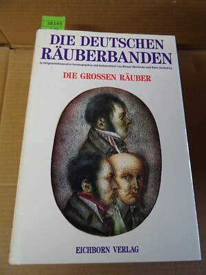 Die Deutschen Räuberbanden. In Originaldokumenten. BandI