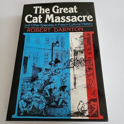 The Great Cat Massacre - Robert Darnton -  1st Edition - *Very Good Cond* 1984 