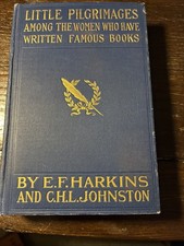 1902 Little Pilgrimages Among the Women Who Have Written Famous Books HB