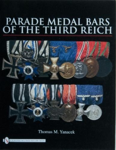Thomas M. Yanacek Parade Medal Bars of the Third Reich (Copertina rigida)