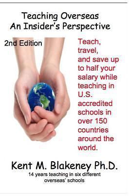 Teaching Overseas: An Insider's Perspective: Te- 1537533061, paperback, Blakeney