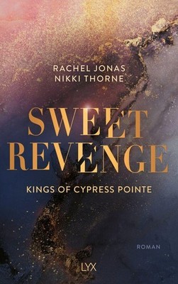 Rachel Jonas und Nikki Thorne Kings of Cypress Pointe - Sweet Revenge