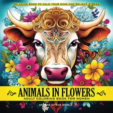 Animals in Flowers Adult Coloring Book for Women - Spirits of The World:...