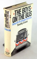 Timothy Crouse Signed 1st Ed 1973 The Boys on the Bus Nixon Campaign Press Corps