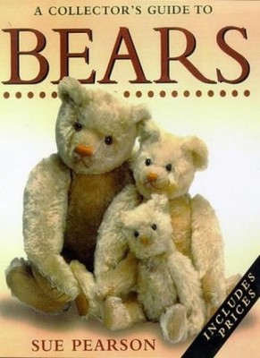 A Collector's Guide to Bears,Sue Pearson