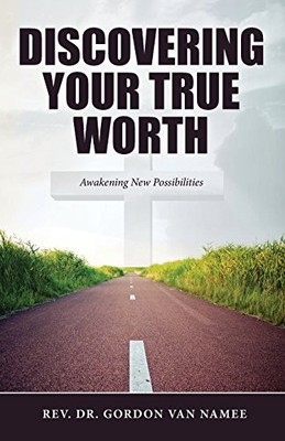DISCOVERING YOUR TRUE WORTH By Van Gordon Namee **BRAND NEW**