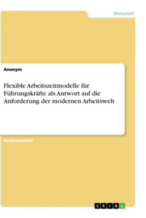 Flexible Arbeitszeitmodelle Für Führungskräfte Als Antwort Auf Die