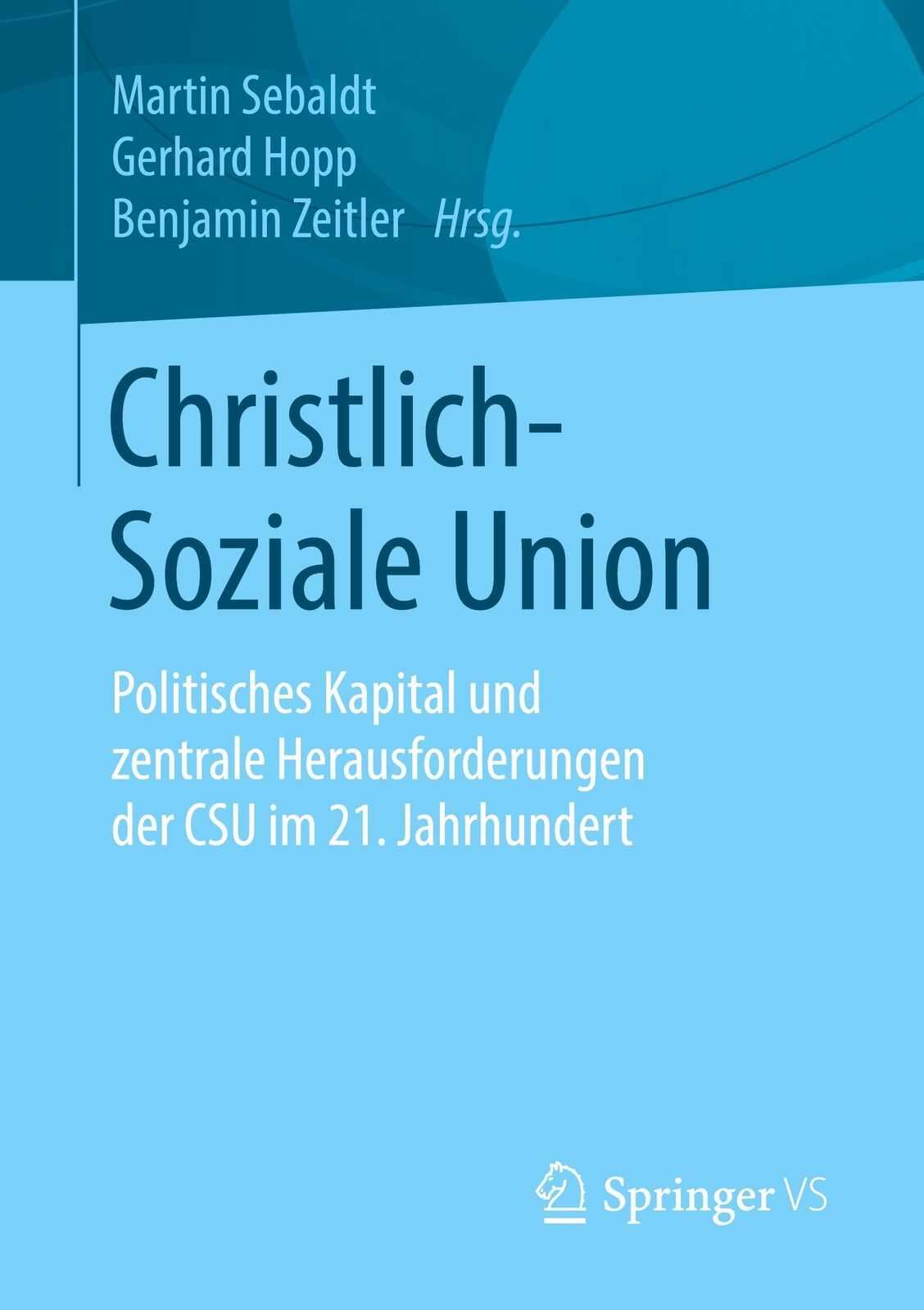 Thumbnail - Martin Sebaldt (u. A.) | Christlich-soziale Union | Taschenbuch |