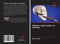 Palenie I Jego Wp¿Yw Na Zdrowie Alain Yamba