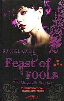The Morganville vampires: Feast of fools von Caine, Rachel | Buch | Zustand gut