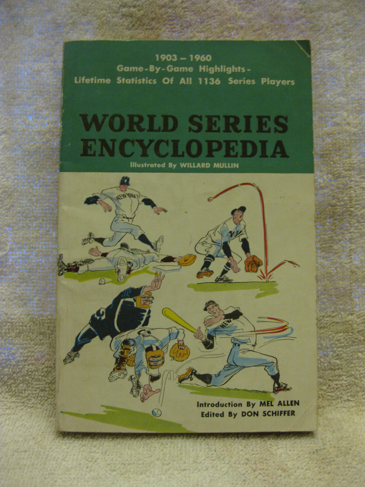 World Series Encyclopedia 1903-1960 Edited By Don Schiffer Illustrated By Mullin