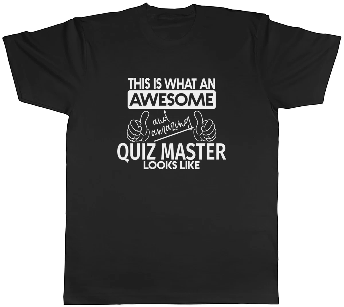 This is what an Awesome Amazing Quiz Master Looks Like Men Unisex T Shirt Tee
