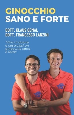 Ginocchio Sano E Forte: ''Vinci il dolore e costruisci un ginocchio sano e forte''