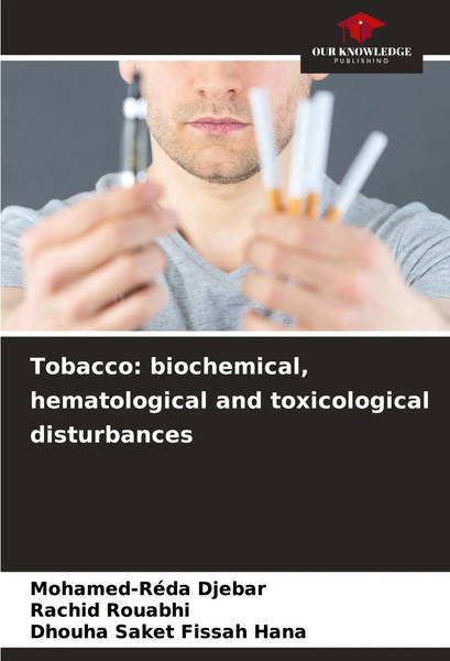 Mohamed-RéDa Djebar (U. A.) | Tobacco: Biochemical, Hematological And...-image