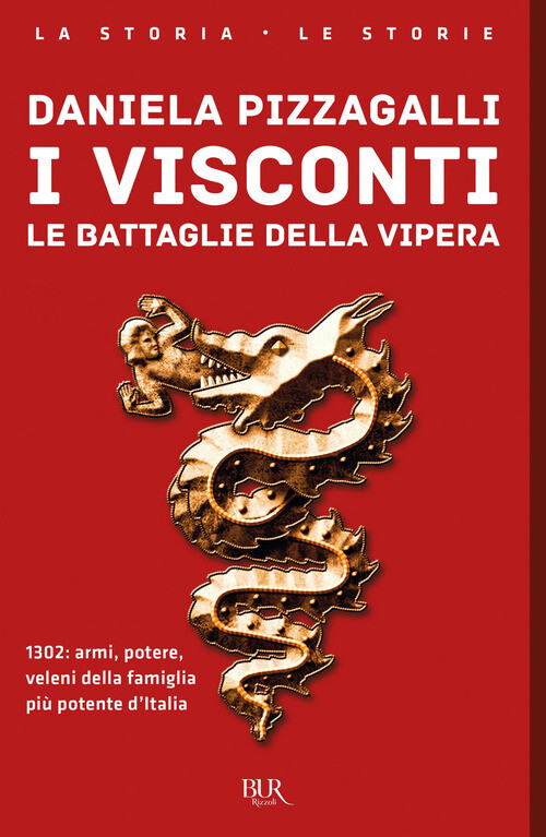 I Visconti. Le battaglie della vipera - 2019 - Rizzoli
