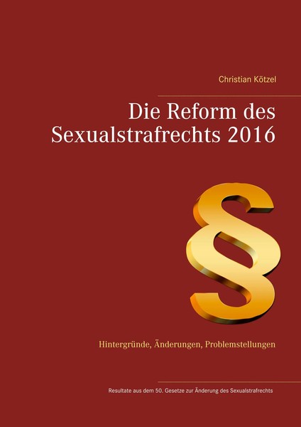 Die Reform Des Sexualstrafrechts 2016 Christian KöTzel Taschenbuch 92 S. Deutsch-image