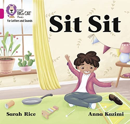 Sit Sit: Band 01A/Pink A (Collins Big Cat Phonics for Letters... - Rice, Sarah