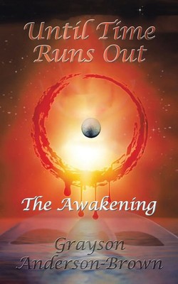 Until Time Runs Out The Awakening Grayson Anderson-Brown Taschenbuch Englisch