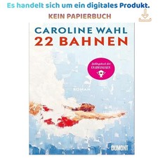22 Bahnen: Roman Lieblingsbuch des unabhängigen Buch, Caroline Wahl 2023