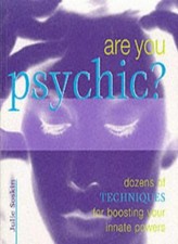 Are You Psychic?: Discover, Explore and Enhance Your Innate Powe