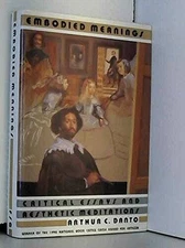 Embodied Meanings: Critical Essays & Aesthetic Meditations - VERY GOOD