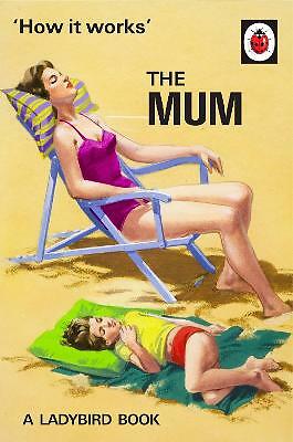 How It Works: The Mum by Joel Morris, Jason Hazeley (Hardcover book, 2016)