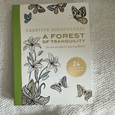 Creative Mindfulness: a Forest of Tranquility Adult Coloring NEW Shipping Incl