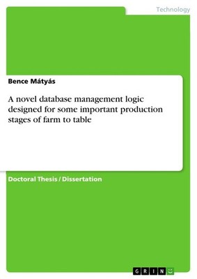 A novel database management logic designed for some important production stages 