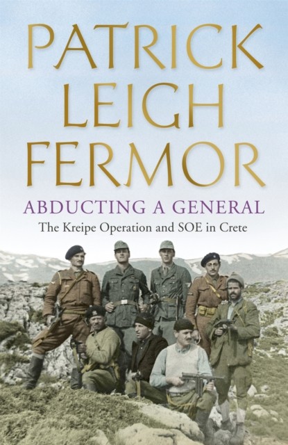 Abducting a General by Patrick Leigh Fermor (Paperback Book)