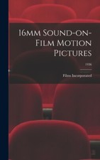 16Mm Sound-On-Film Motion Pictures; 1936